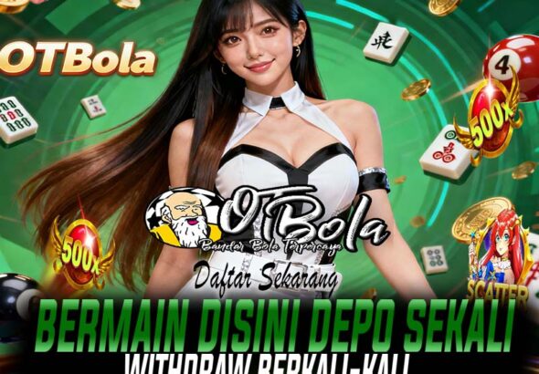 OTBola Slot BCA Online Resmi Bonus Melimpah